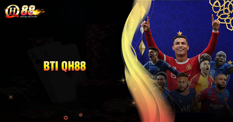 gioi-thieu-ve-sanh-cuoc-the-thao-bti-qh88