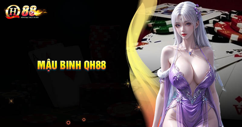 mau-binh-qh88-game-bai-doi-thuong-mien-phi-sieu-hay