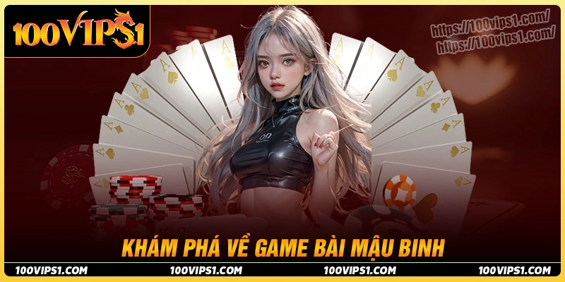 Khám phá game mậu binh tại 100VIP